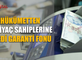 Hükümetten ihtiyaç sahiplerine Kredi Garanti Fonu